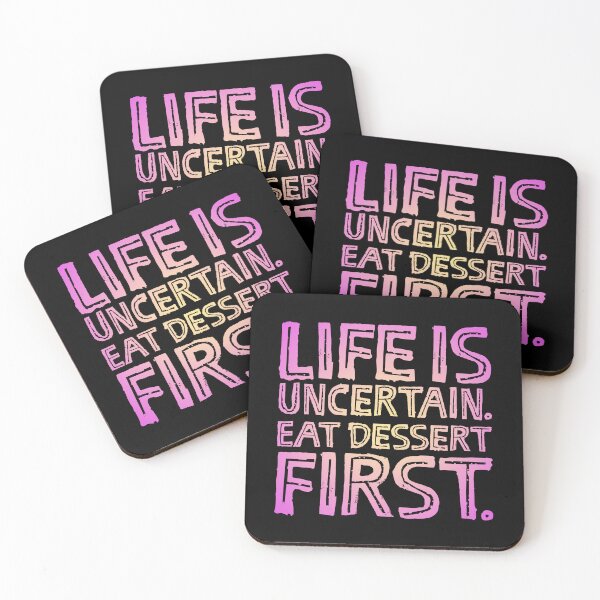 Item preview, Life is uncertain. Eat dessert first. v.6 designed and sold by x1brett.