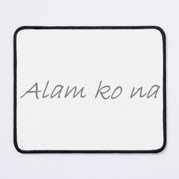 Item preview, "Alam ko na" In Tagalog means "I already know"  designed and sold by PabloBSanchez.