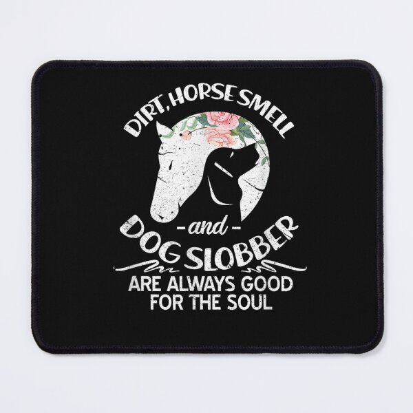 Item preview, Dirt Horse Smell And Dog Slobber Horse Lover designed and sold by M7MED12.