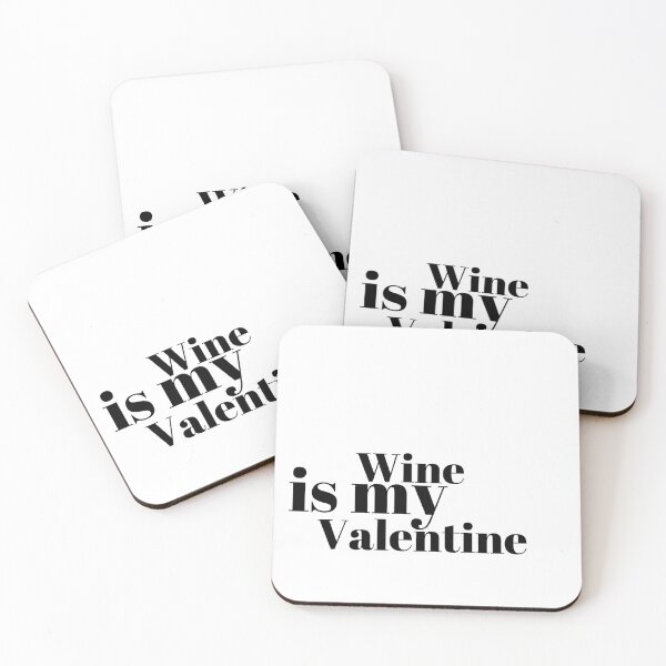 Item preview, No Valentine's Wine is my Valentine designed and sold by JustShineBaby.