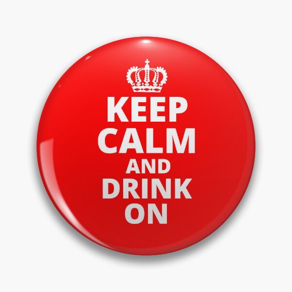 Item preview, Keep Calm and Drink On designed and sold by LiToDesignCo.