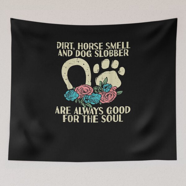 Item preview, Dirt Horse Smell And Dog Slobber Horse Lover designed and sold by M7MED12.