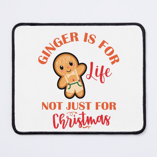 Item preview, Gingers Is For Life Not Just For Christmas designed and sold by beefrancky.