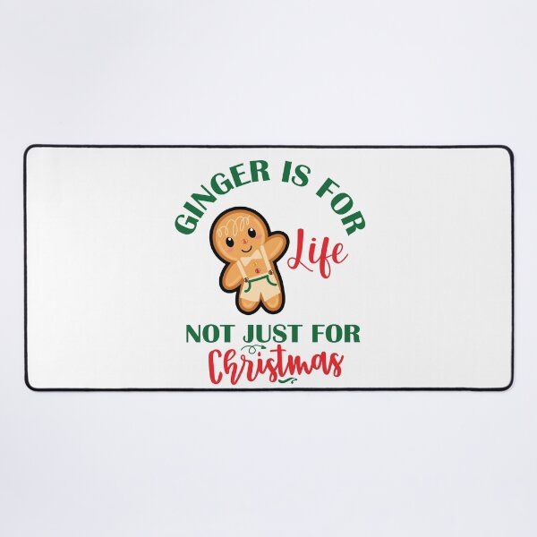 Item preview, Copy of Gingers Is For Life Not Just For Christmas designed and sold by beefrancky.