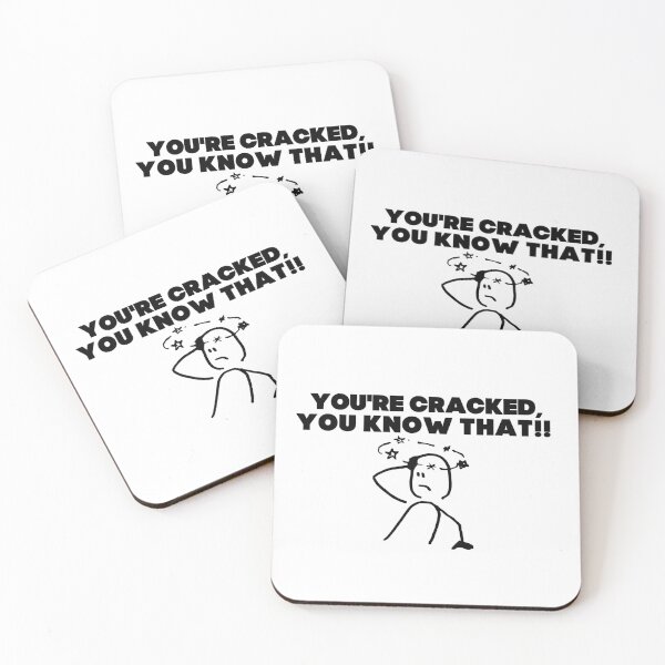 Item preview, You're cracked, you know that?! designed and sold by mksjr.