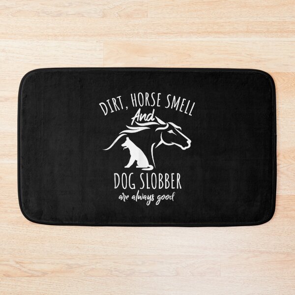 Item preview, Dirt Horse Smell And Dog Slobber Horse Lover designed and sold by M7MED12.
