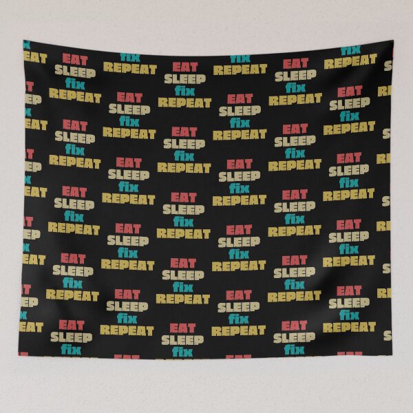 Item preview,   EAT SLEEP FIX REPEAT designed and sold by DanaMire.