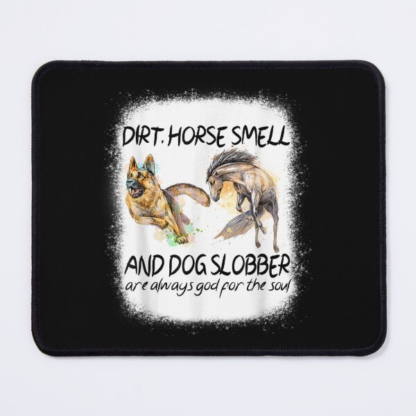 Item preview, Dirt Horse Smell And Dog Slobber Horse Lover designed and sold by M7MED12.