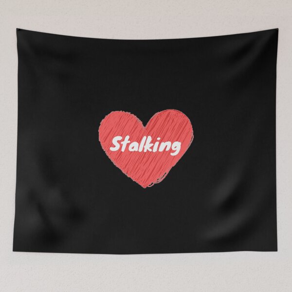 Item preview, I Love Stalking designed and sold by Joy Poddar.