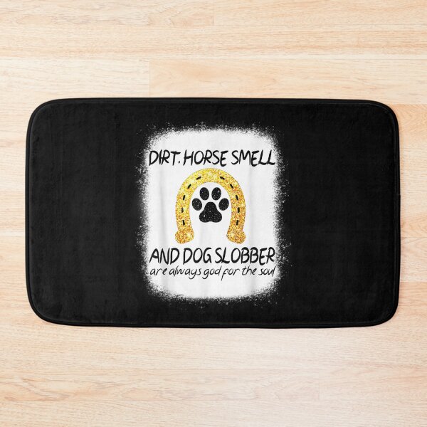 Item preview, Dirt Horse Smell And Dog Slobber Horse Lover designed and sold by M7MED12.