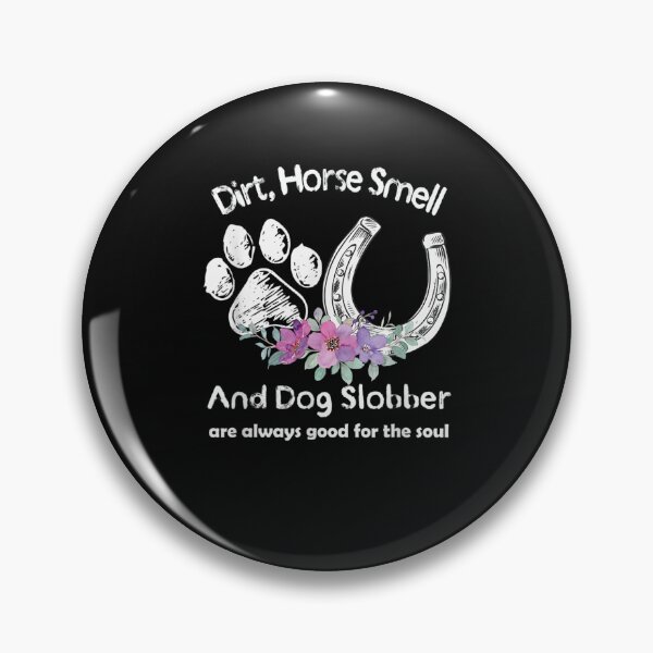 Item preview, Dirt Horse Smell And Dog Slobber Horse Lover designed and sold by M7MED12.