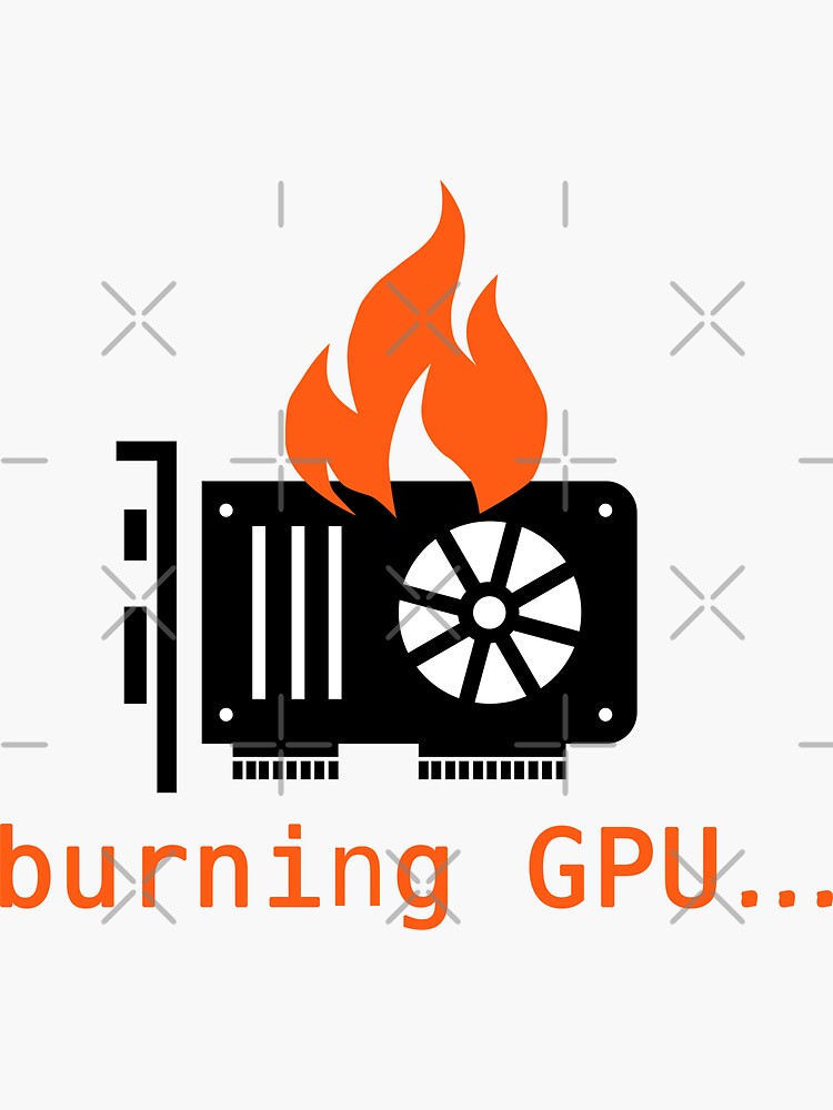 burning gpu by FunnyGrief
