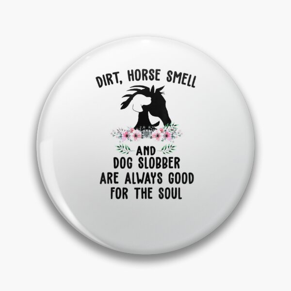 Item preview, Dirt Horse Smell And Dog Slobber Horse Lover designed and sold by M7MED12.