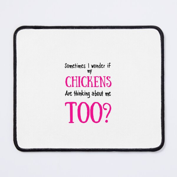 Item preview, Sometimes I Wonder If My Chickens Are Thinking About Me Too designed and sold by Reddiamond3 ⭐⭐⭐⭐⭐.