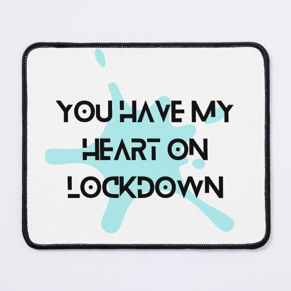 Item preview, You have my heart on lockdown designed and sold by colorexz.