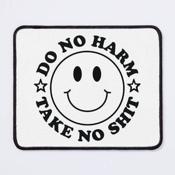 Item preview, do no harm take no shit designed and sold by opeezy.