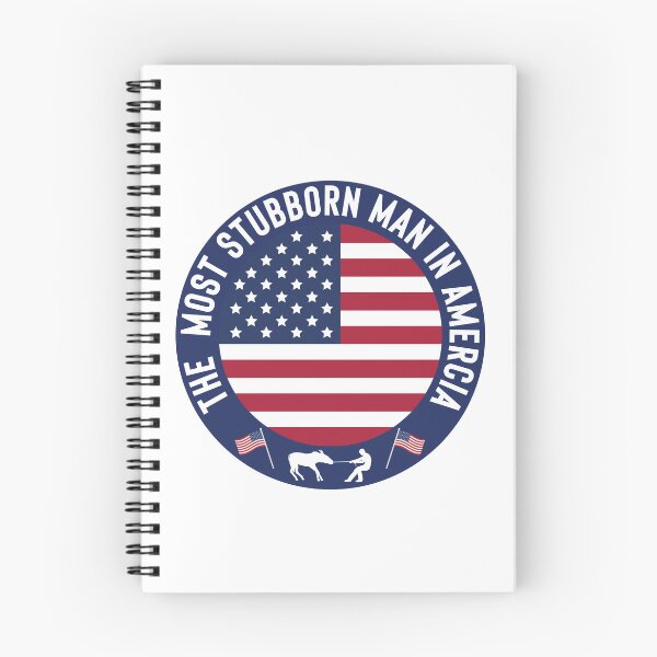 Item preview, The Most Stubborn Man in Amercia designed and sold by FlippinTurtles.