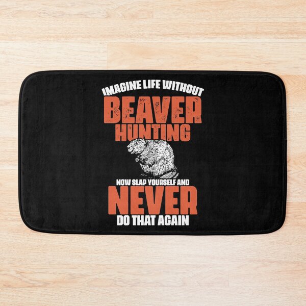 Item preview, Imagine Life Without Funny Beaver Hunting For Beaver Hunters designed and sold by Nessshirts.