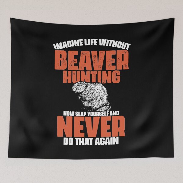 Item preview, Imagine Life Without Funny Beaver Hunting For Beaver Hunters designed and sold by Nessshirts.