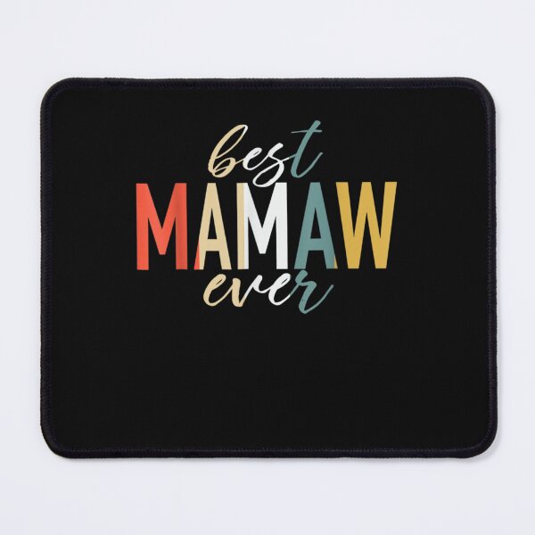 Item preview, Best Mamaw Ever Mothers Day funny mamaw designed and sold by M7MED12.