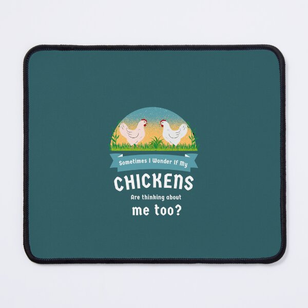 Item preview, Sometimes I Wonder If My Chickens Are Thinking About Me Too designed and sold by Reddiamond3 ⭐⭐⭐⭐⭐.