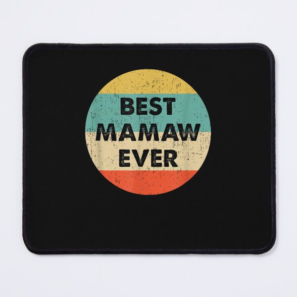Item preview, Best Mamaw Ever Mothers Day funny mamaw  designed and sold by M7MED12.