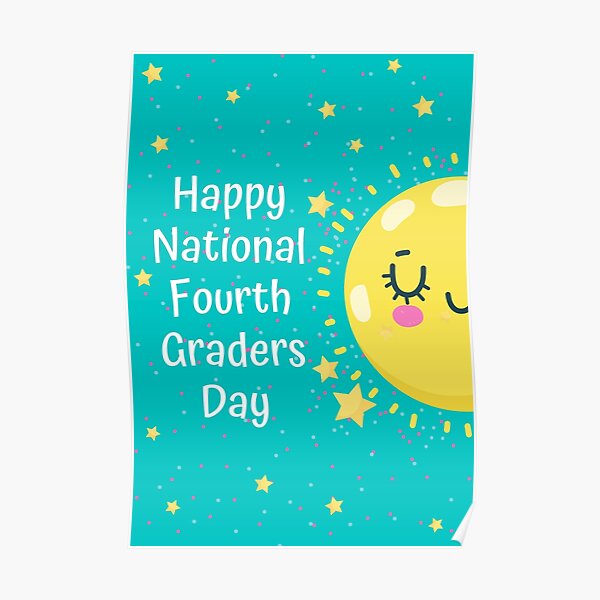 "National 4th Graders Day Greetings" Poster for Sale by AmyQuinn