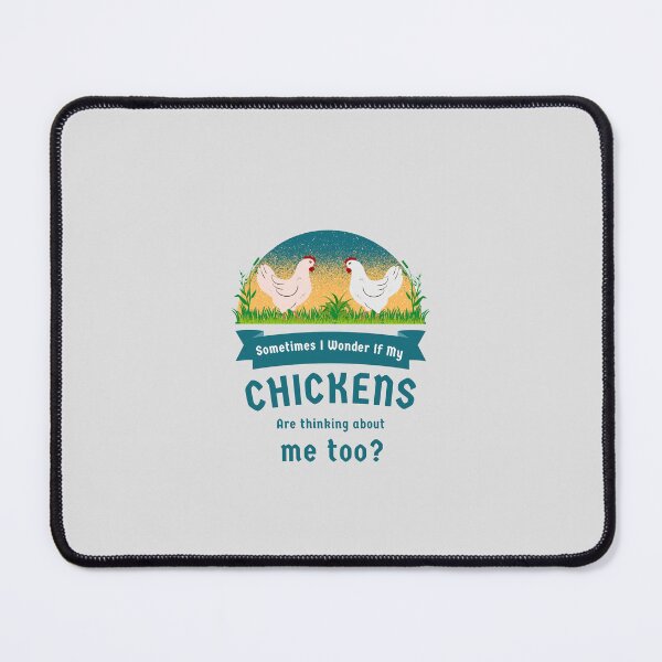 Item preview, Sometimes I Wonder If My Chickens Are Thinking About Me Too designed and sold by Reddiamond3 ⭐⭐⭐⭐⭐.