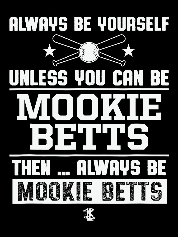 Mookie Betts Always Be Yourself Gameday Kids T-Shirt for Sale by  HebeReynolds