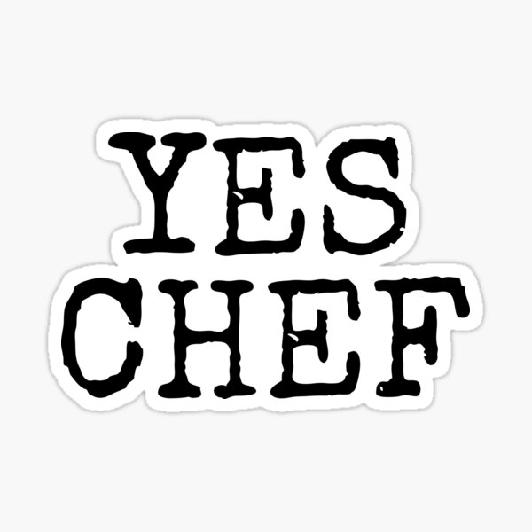 Yes Chef, The Bear , Sticker – Random Accessories NYC