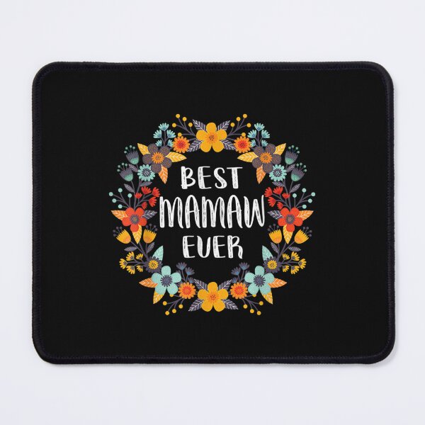 Item preview, Best Mamaw Ever Mothers Day funny mamaw designed and sold by M7MED12.