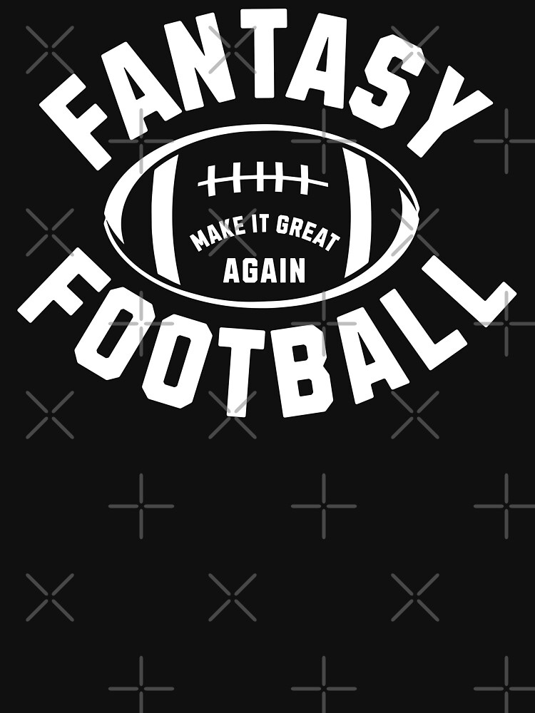 Let's make fantasy football great again