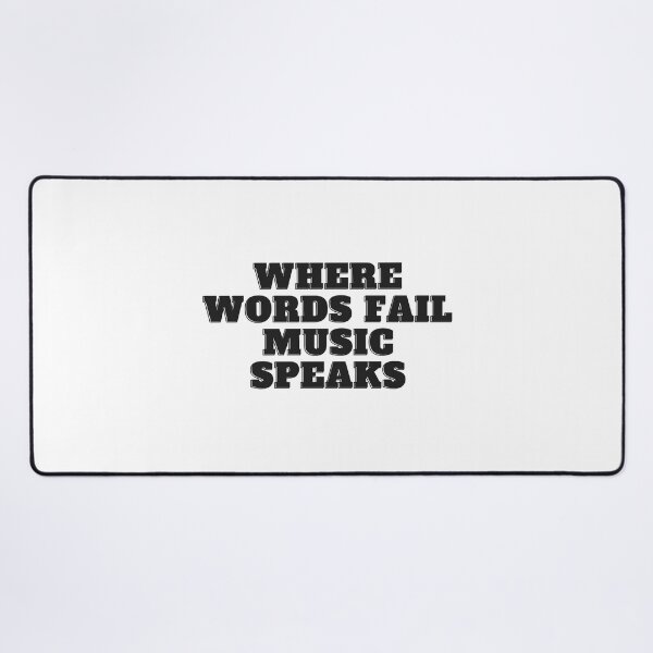 Item preview, where words fail music speaks designed and sold by SwifTech.