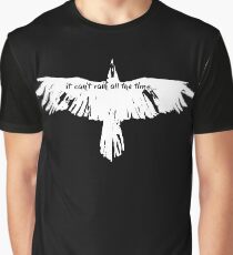 the crow- it cant't rain all the time Graphic T-Shirt