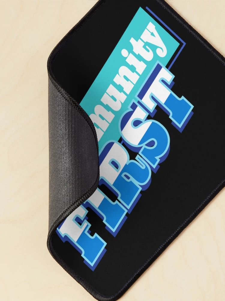 Thumbnail 2 of 5, Mouse Pad, Community First designed and sold by RIXXI HEY CO..