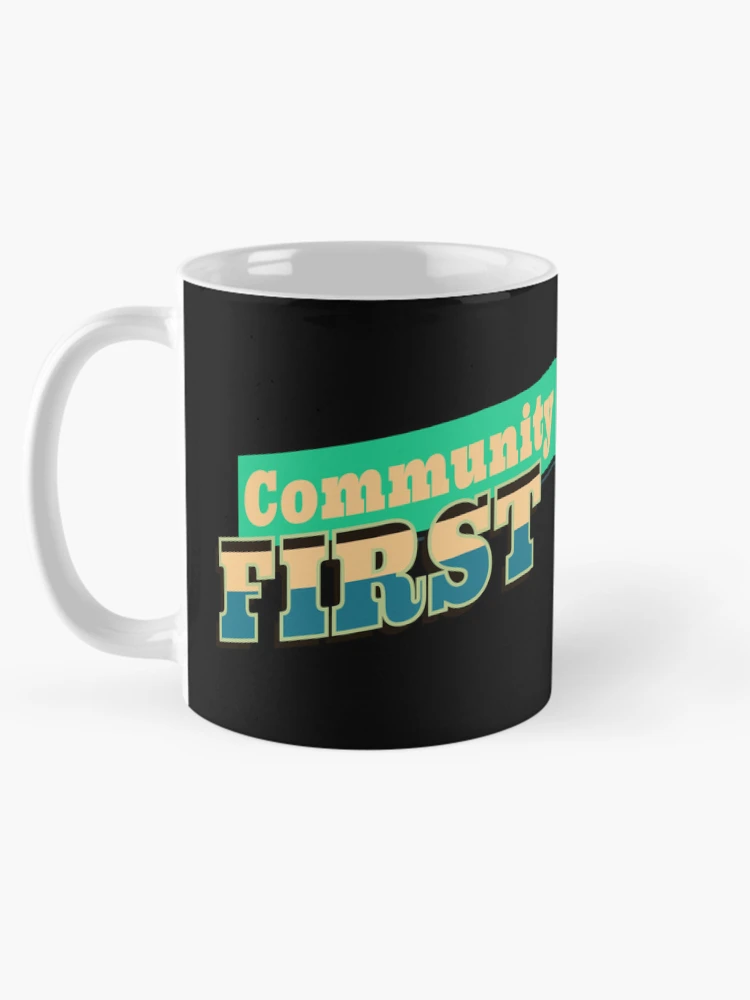 Thumbnail 5 of 6, Coffee Mug, Community First designed and sold by RIXXI HEY CO..