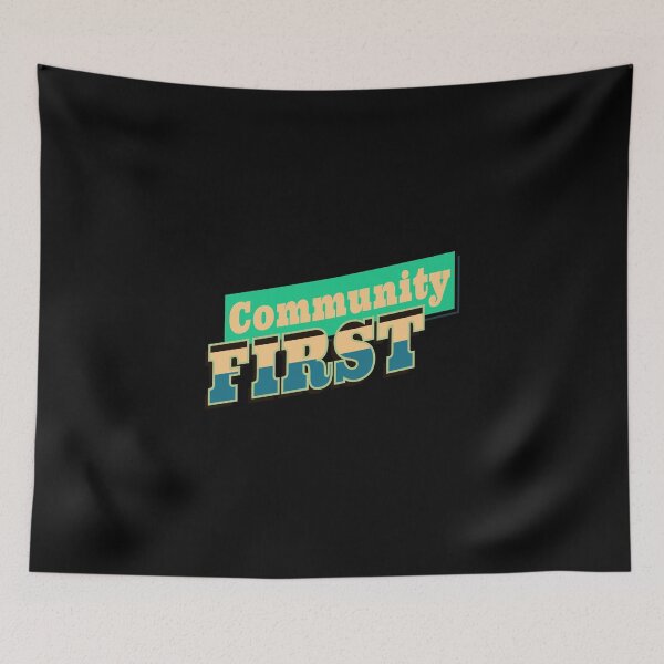 Item preview, Community First designed and sold by RIXXI HEY CO..
