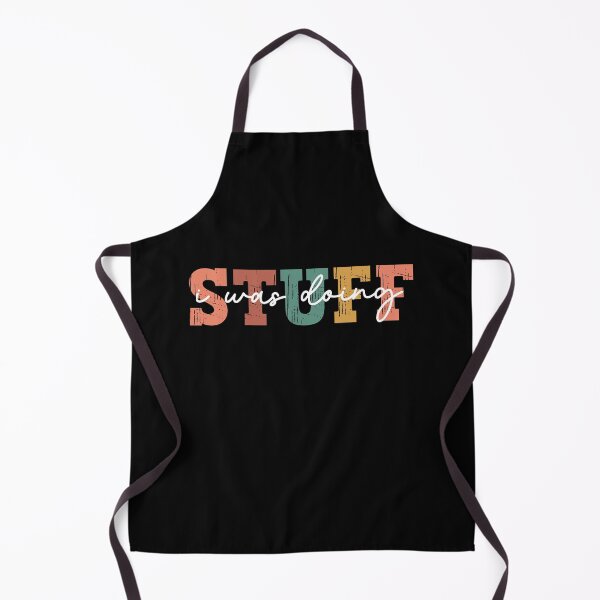 Item preview, I Was Doing Stuff, I'm Stuff designed and sold by IKERAS.