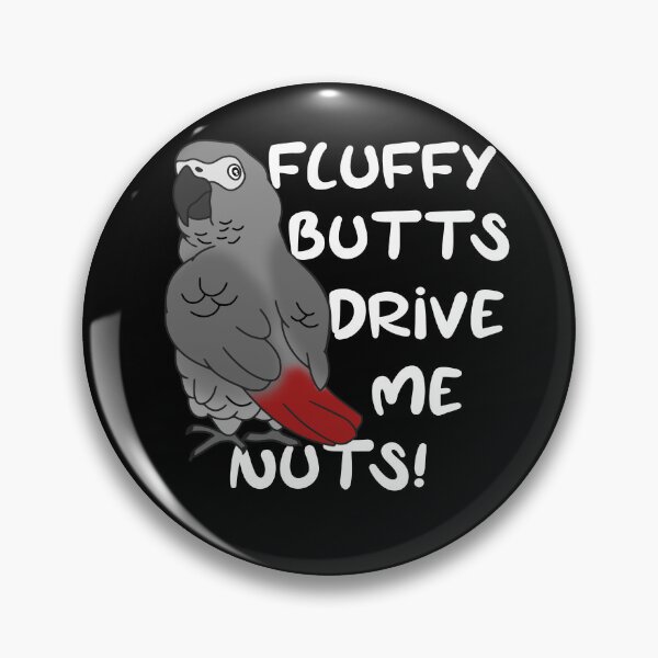 Item preview, Fluffy Butts drive me Nuts African grey parrot #white designed and sold by FandomizedRose.