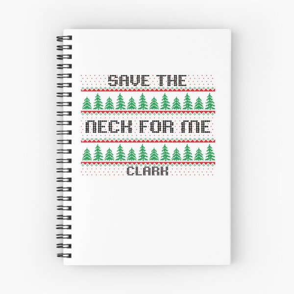 Item preview, Save The Neck For Me Clark Xmas Jumper Christmas Ugly Sweater National Lampoon's Christmas Vacation Funny Humor Xmas Comedy Movie Film designed and sold by ArtistryPrint.