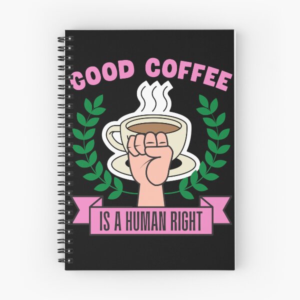 Item preview, Good Coffee is a Human Right designed and sold by to-esu.