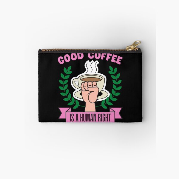 Item preview, Good Coffee is a Human Right designed and sold by to-esu.