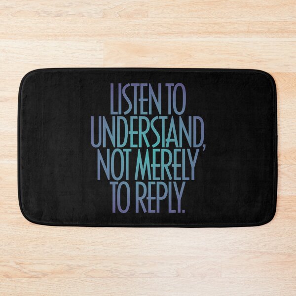 Item preview, Listen to understand, not merely to reply. v.1 designed and sold by x1brett.