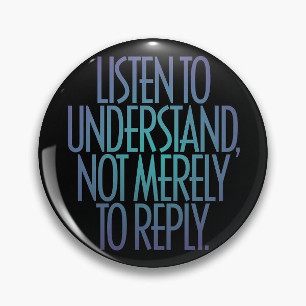 Item preview, Listen to understand, not merely to reply. v.1 designed and sold by x1brett.