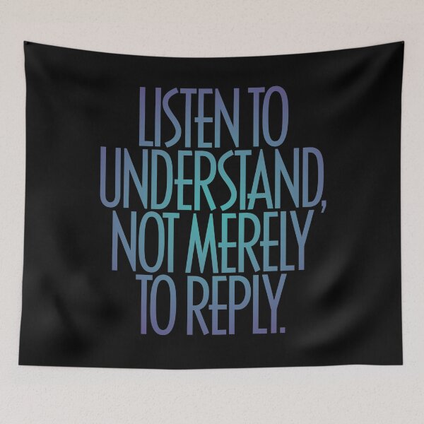 Item preview, Listen to understand, not merely to reply. v.1 designed and sold by x1brett.