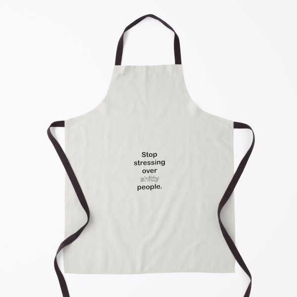 Item preview, Stop Stressing Over Shitty People - Funny Quote in Black and White designed and sold by BohomadicStudio.