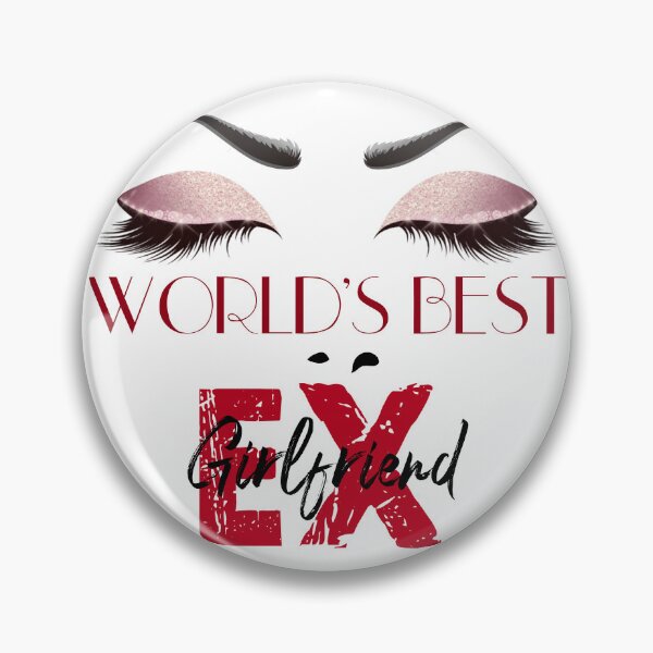 Item preview, World s Best Ex Girlfriend designed and sold by thornofroses.