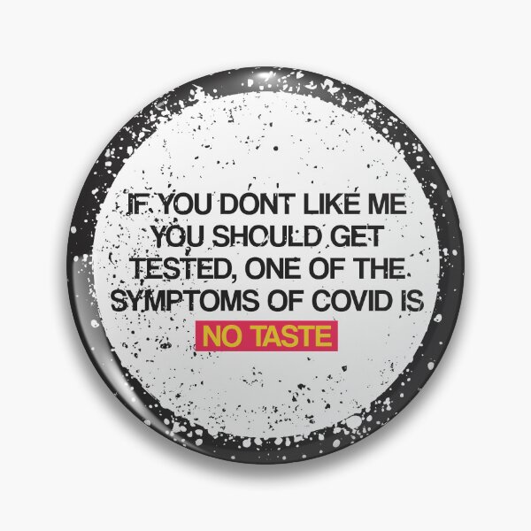 Item preview, If you don't like me You should get Tested. One of the Symptoms of Covid is No taste designed and sold by Rajan Supal.