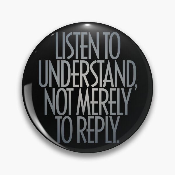 Item preview, Listen to understand, not merely to reply. v.5 designed and sold by x1brett.