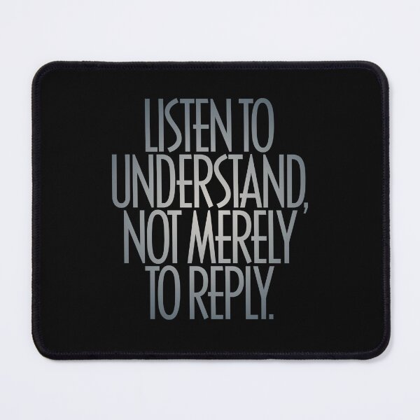 Item preview, Listen to understand, not merely to reply. v.5 designed and sold by x1brett.